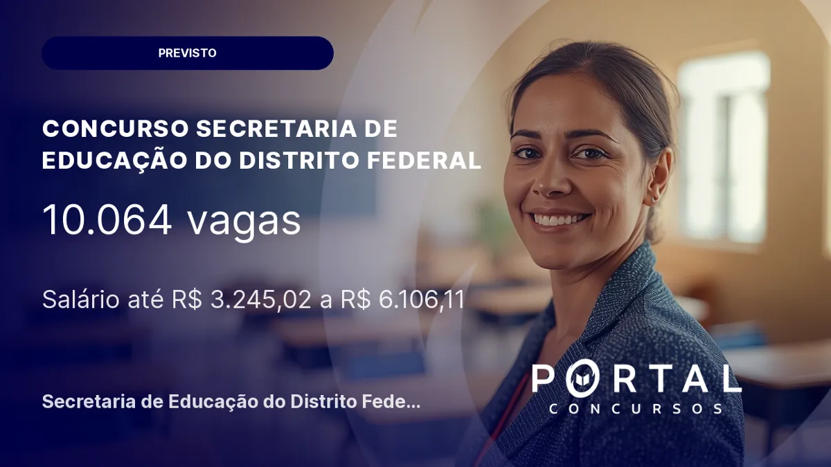 Concurso SEEDF: edital 2026 é prioridade do governo!