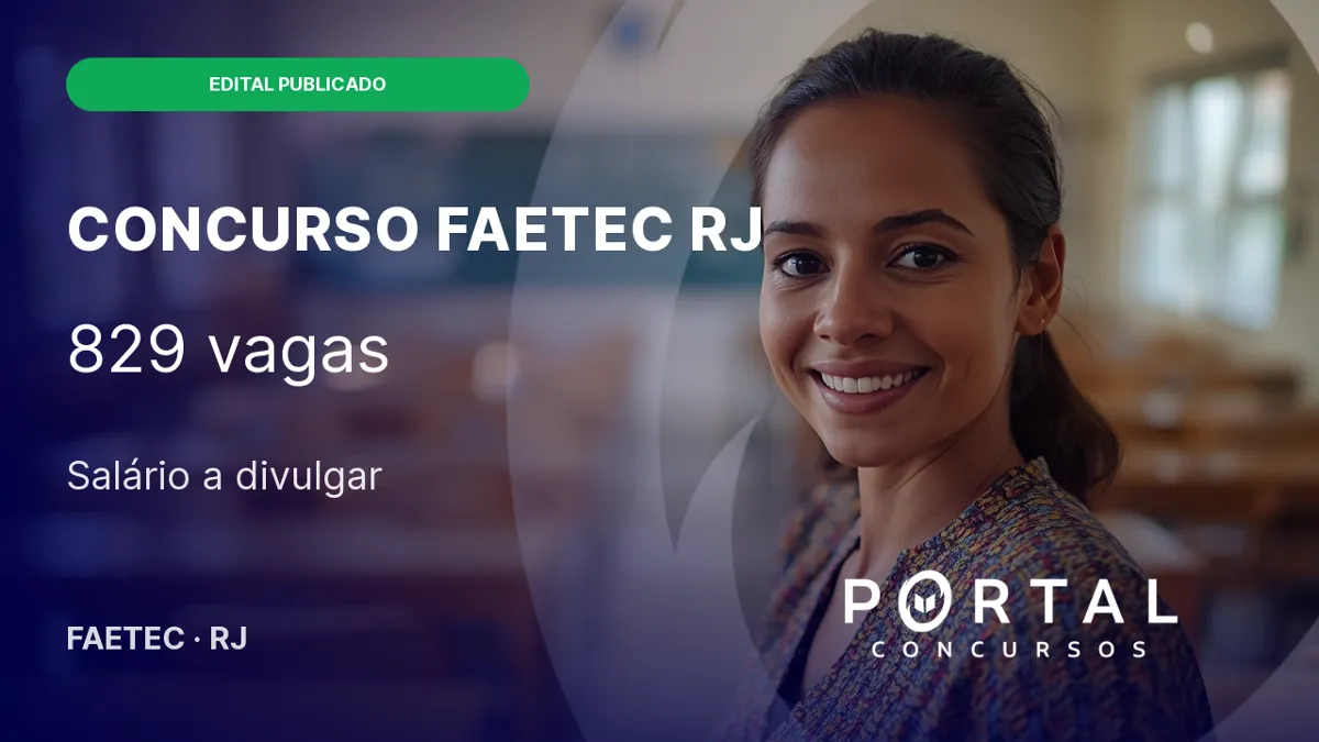 Concurso Faetec RJ: edital com 829 vagas garantido