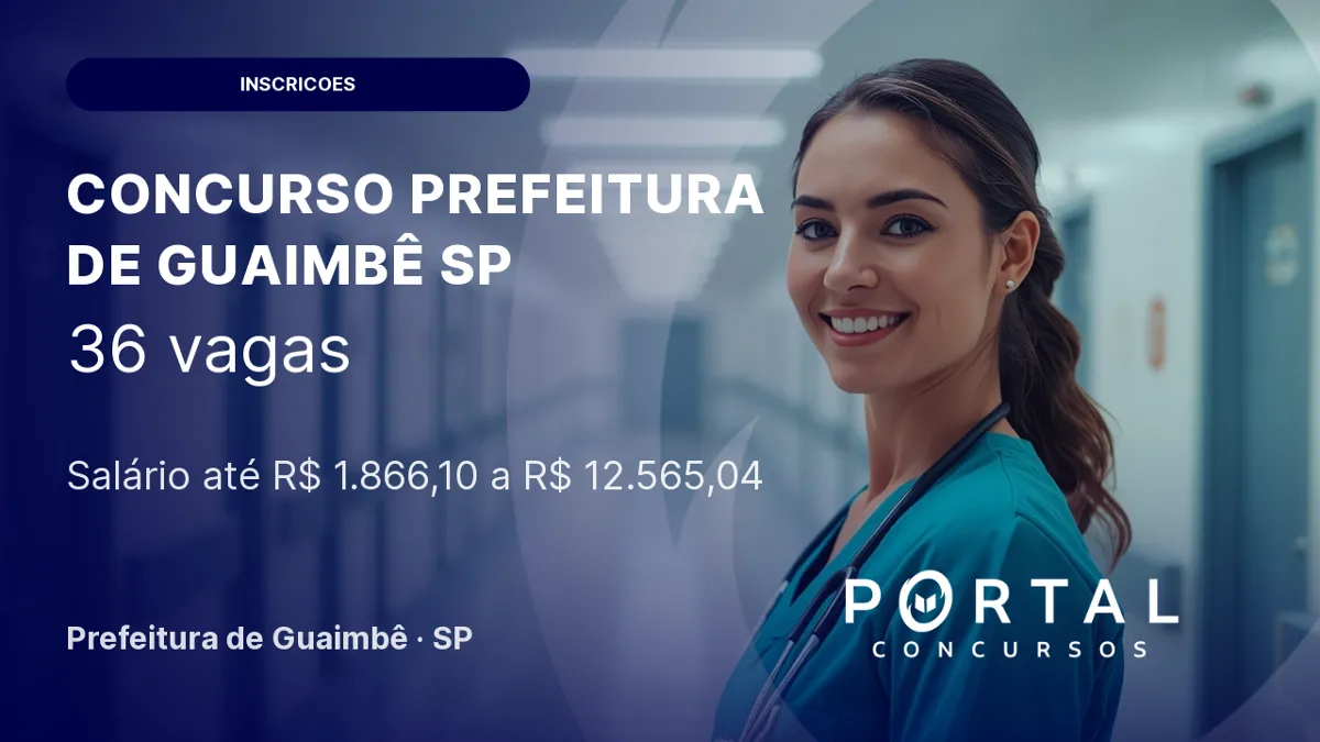 Concurso Prefeitura de Guaimbê/ SP oferece salários de até R$ 12.565, inscrições abertas!