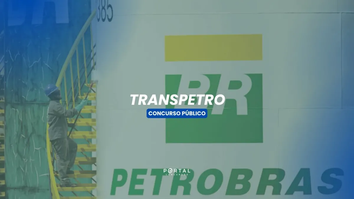 Salários Concurso Transpetro 2026: tabela completa e atualizações: iniciais de até R$ 15.034,81!