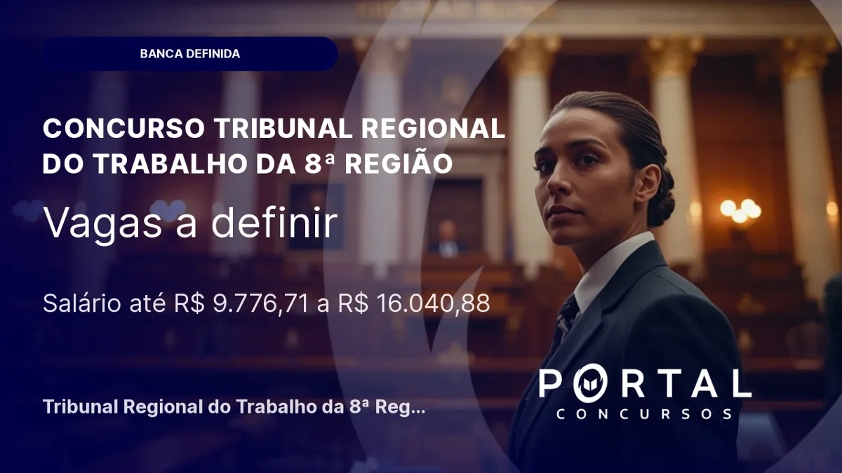 Concurso TRT8: contrato com banca pronto para assinatura