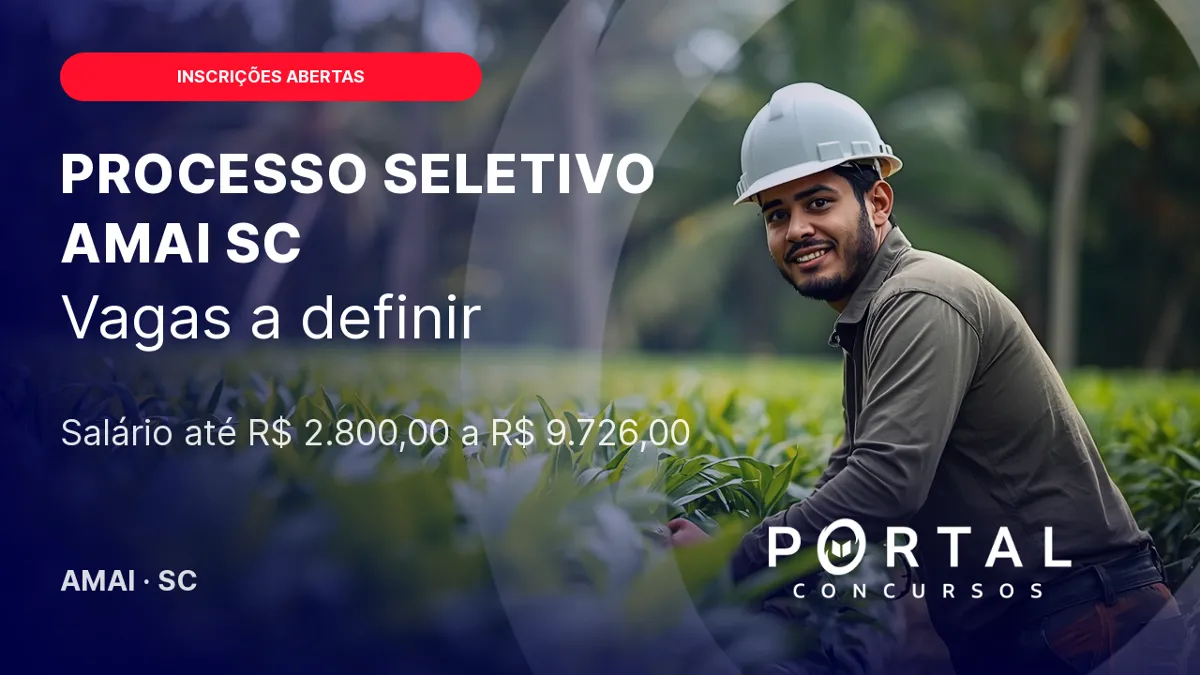 AMAI/ SC abre processo seletivo com salários de até R$ 9.726,00
