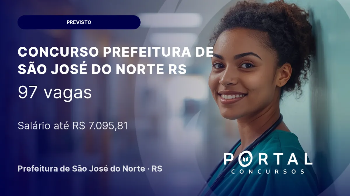 Concurso da Prefeitura de São José do Norte/ RS: fase de planejamento, previsão de 97 vagas