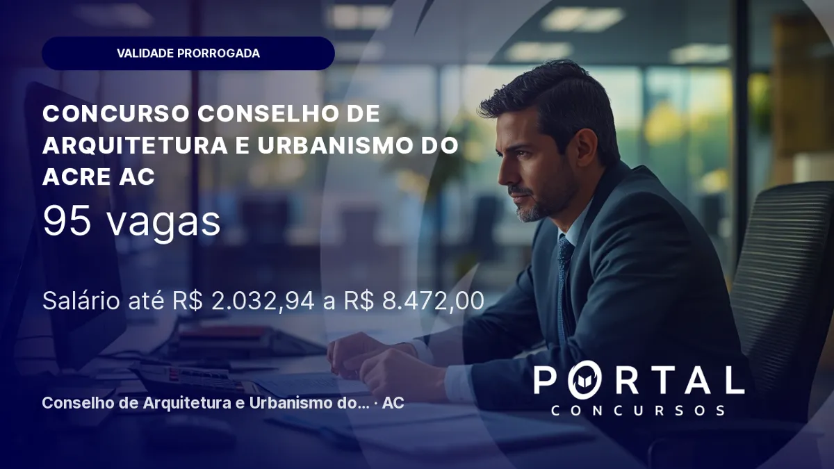 Concurso CAU AC: validade prorrogada por dois anos