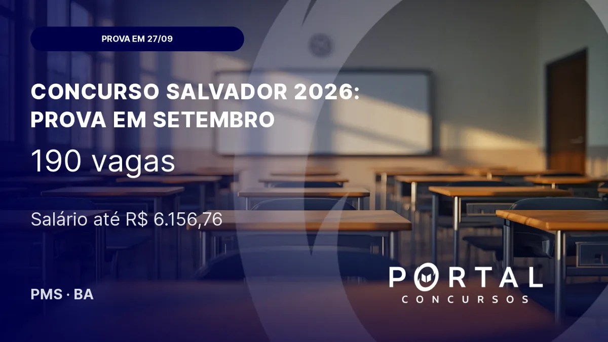 Concurso Prefeitura de Salvador 2026: inscrições homologadas e prova em 27 de setembro