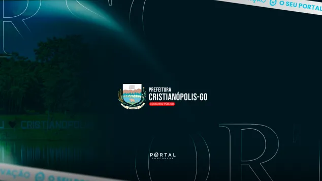 Concurso Cristianópolis GO: edital publicado com 174 vagas e salários de até R$ 7,1 mil