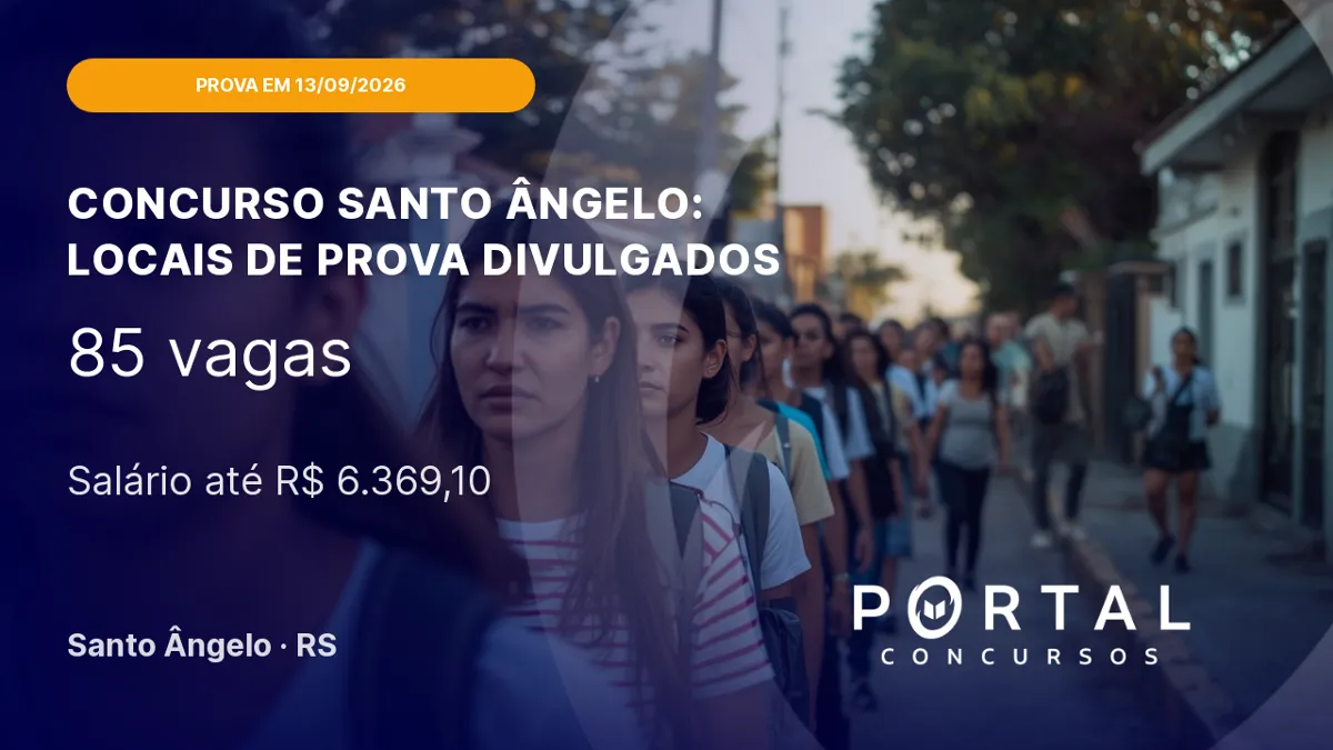 Concurso Santo Ângelo RS: saíram os locais de prova, aplicação de provas em 13 de setembro!