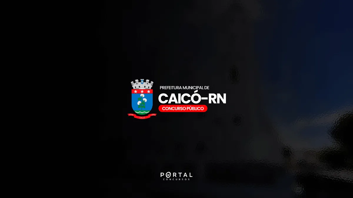 Concurso Prefeitura de Caicó RN: comissão é criada e município confirma preparação de novo edital