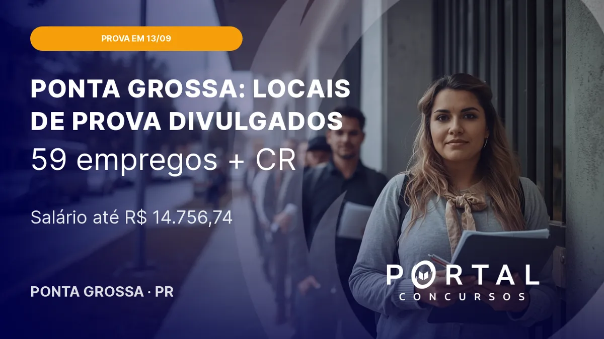 Concurso público prefeitura de Ponta Grossa (PR): locais de prova do edital 003 divulgados