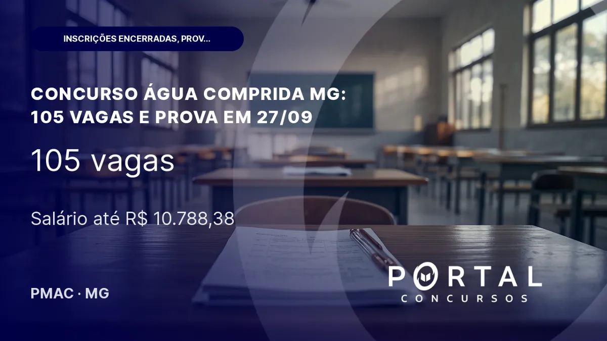 Concurso Água Comprida MG 2026: prova dia 27/09 e 105 vagas
