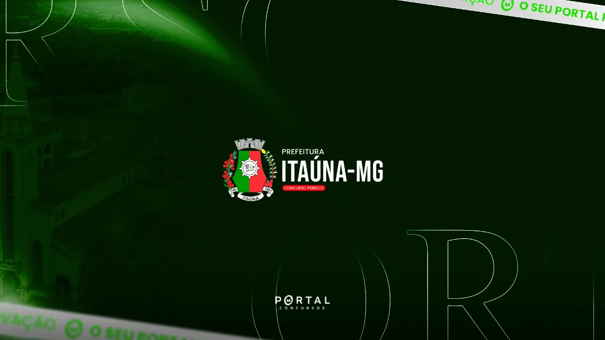 Concurso Prefeitura de Itaúna MG: banca definida e edital com 889 vagas pode sair até julho