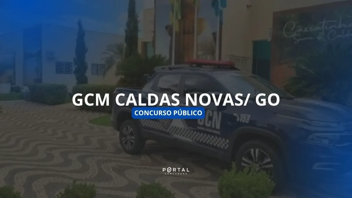 Edital publicado: Concurso GCM Caldas Novas (GO) abre 15 vagas para Guarda Municipal!