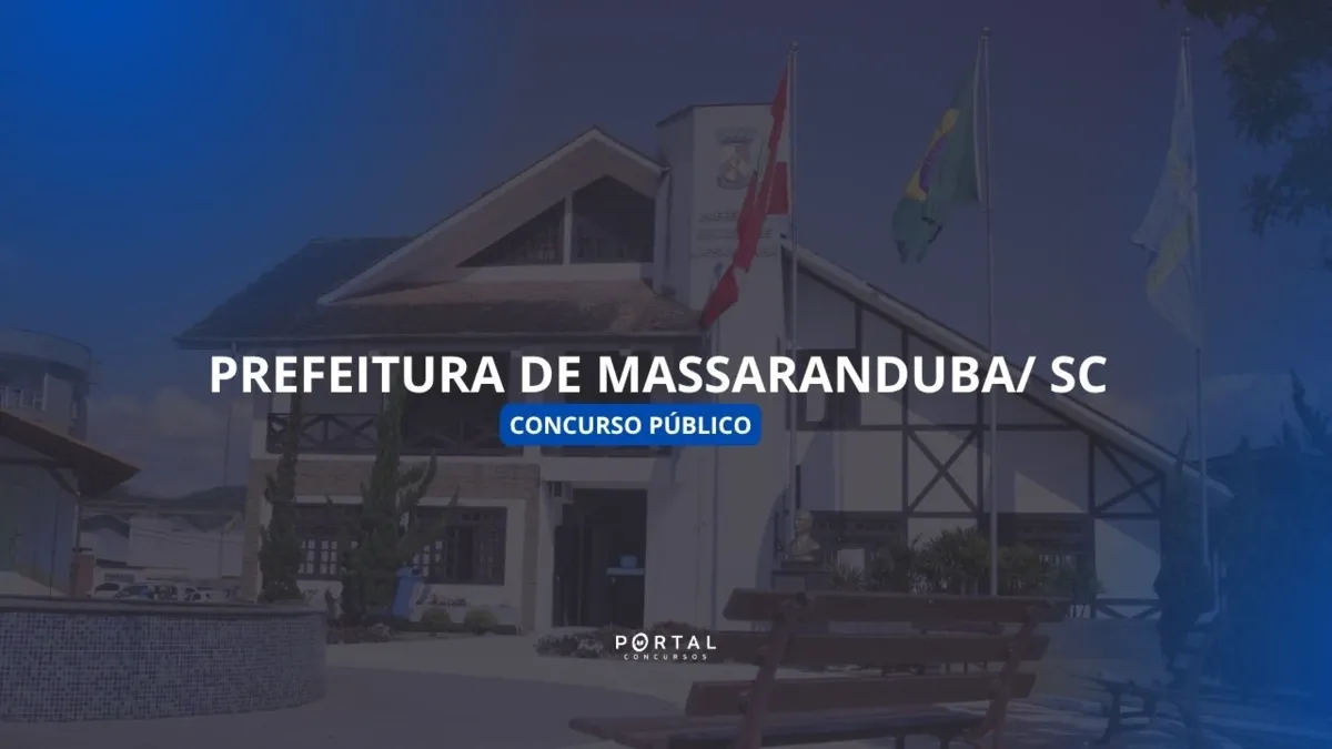 Concurso Prefeitura de Massaranduba (SC) 2026: 47 vagas e salários de até R$ 24,7 mil!