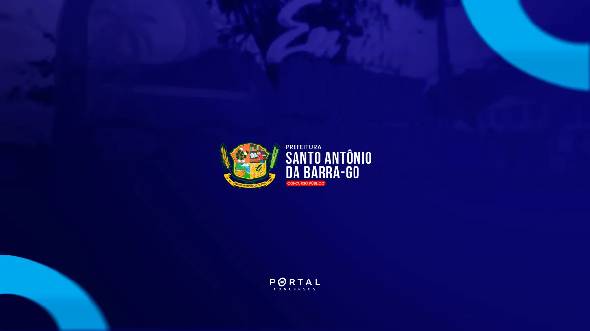 Concurso Santo Antônio da Barra GO: edital oferece 71 vagas imediatas e 213 em cadastro reserva; provas em agosto