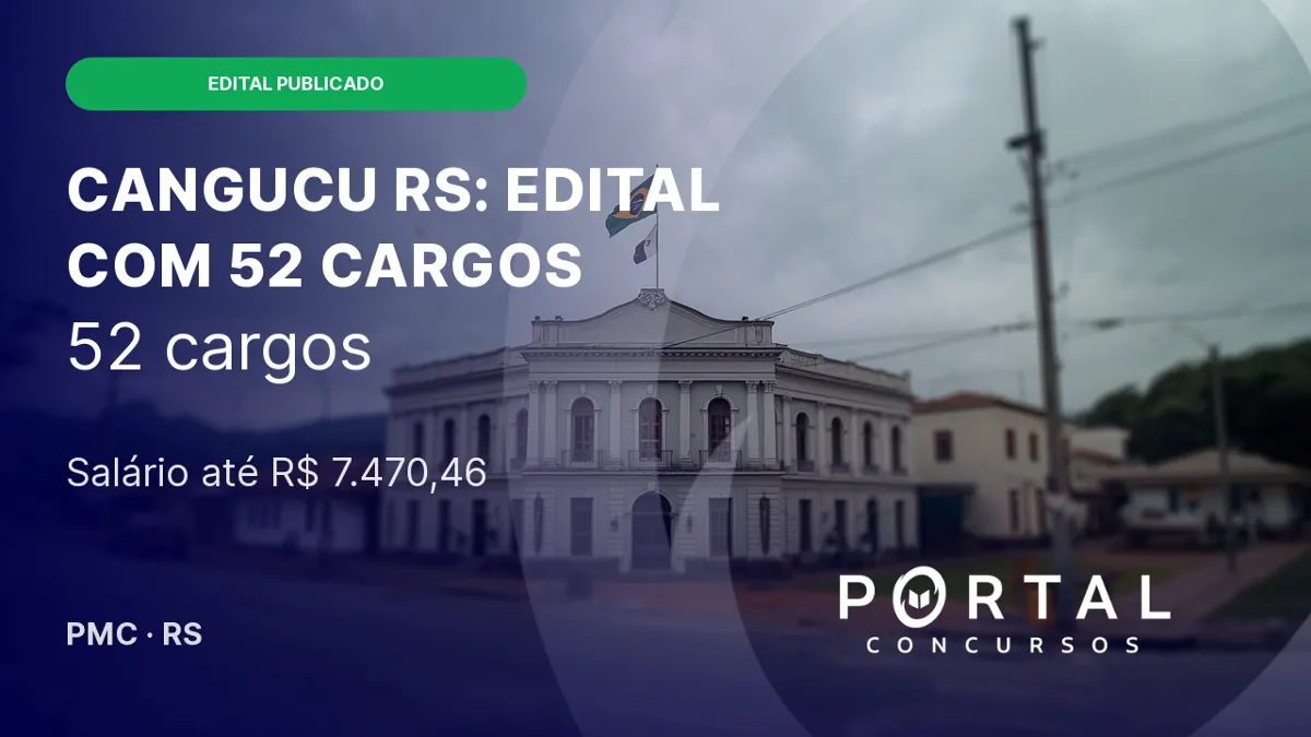 Cangucu RS publica edital de concurso com 52 cargos e salarios ate R$ 7.470