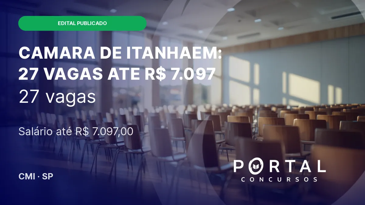 Camara de Itanhaem abre concurso com 27 vagas e salarios ate R$ 7.097