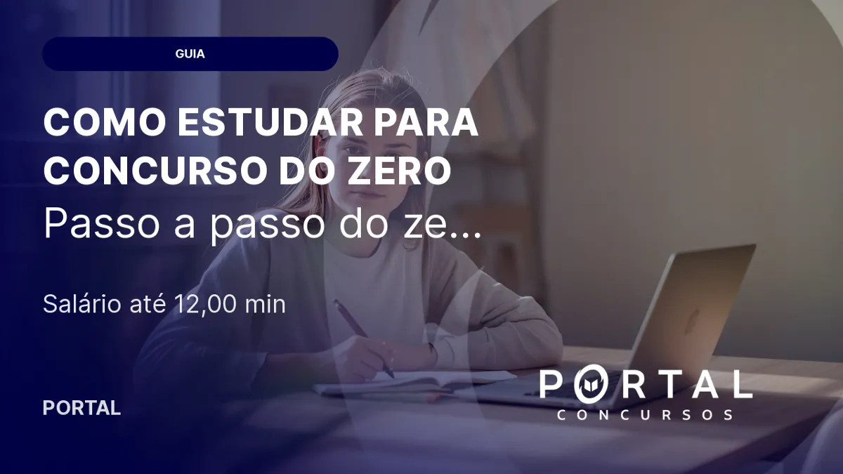 Como estudar para concurso do zero: guia completo