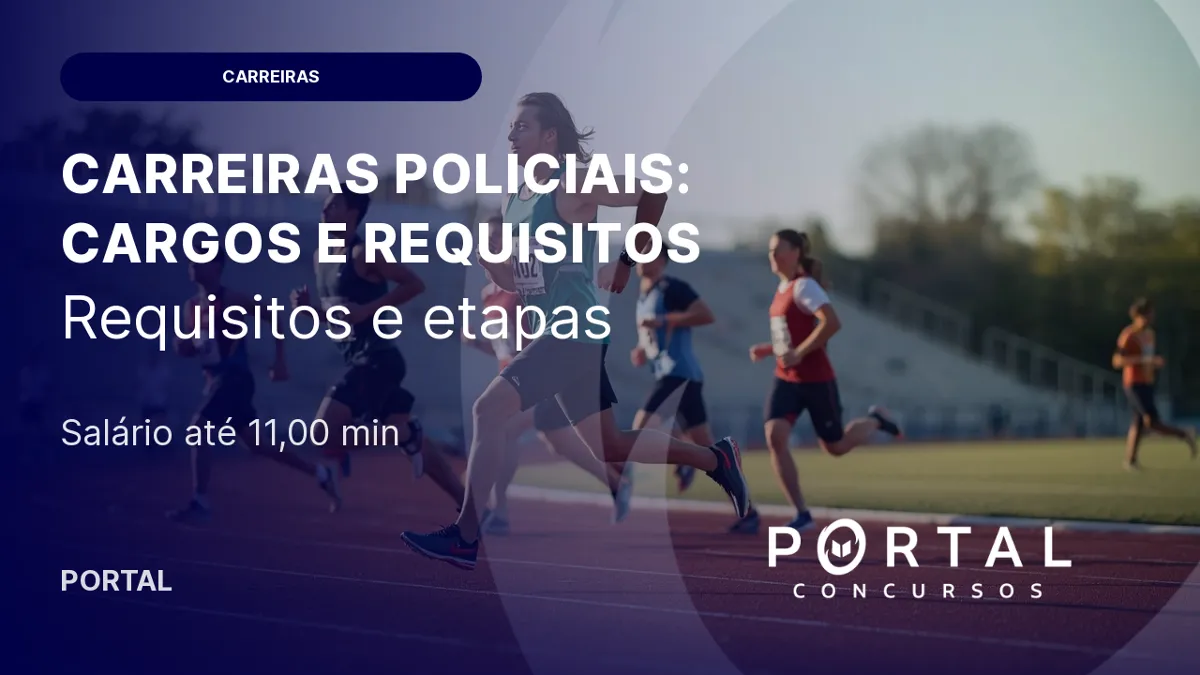 Carreiras policiais: cargos, requisitos e como escolher