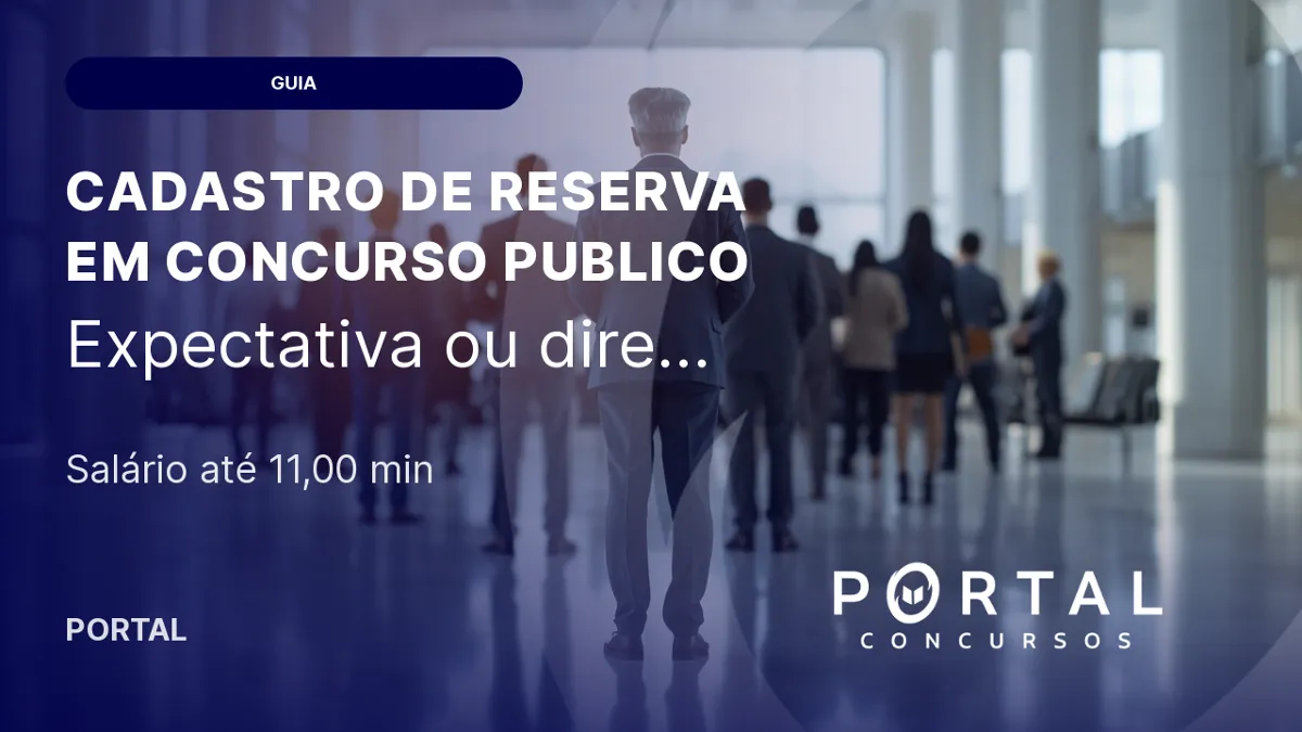 Cadastro de reserva em concurso: como funciona