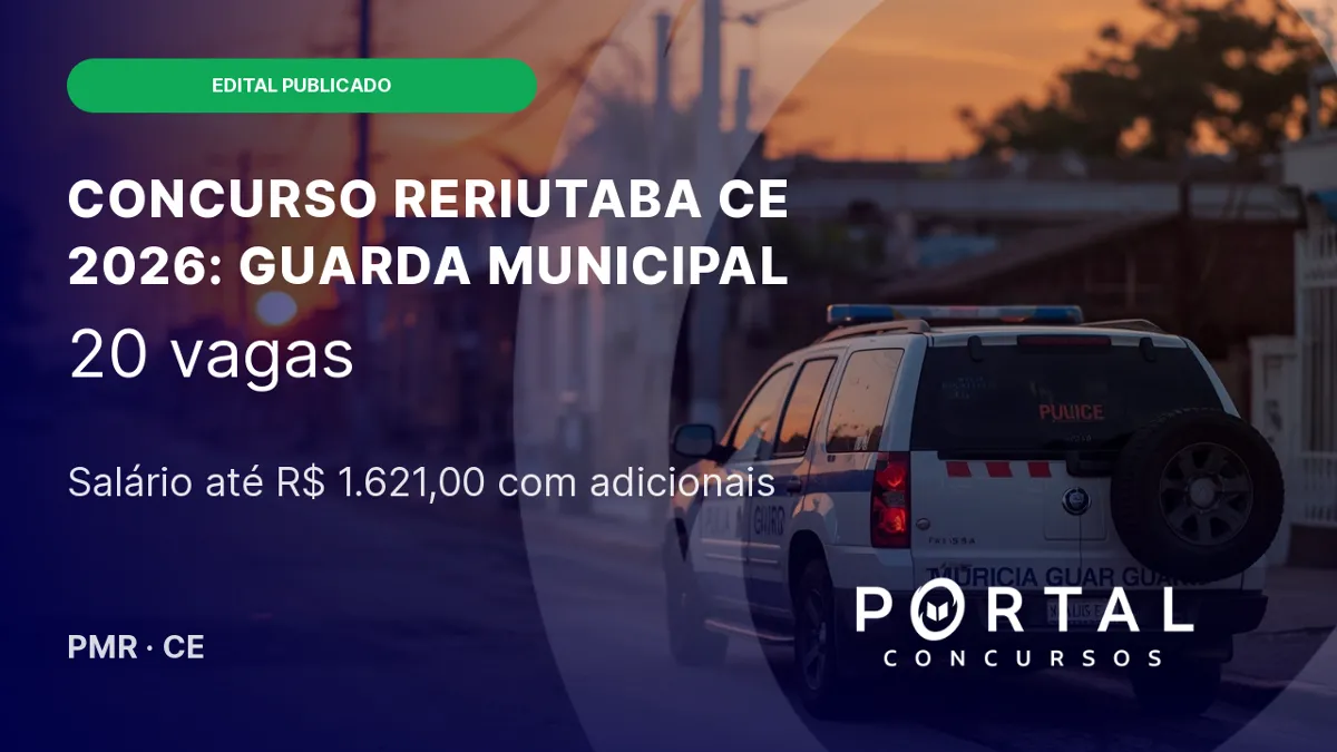 Concurso Reriutaba CE 2026: edital abre vagas para guarda municipal