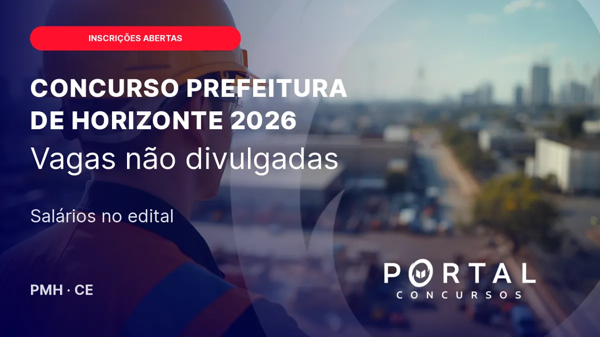 Concurso Prefeitura de Horizonte: inscricoes ate 20 de setembro