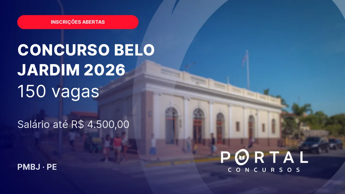 Concurso Belo Jardim 2026: inscricoes abertas para 150 vagas