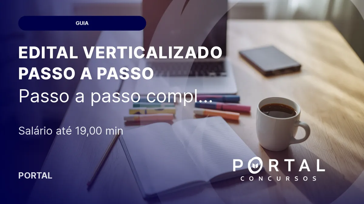 Edital verticalizado: como montar o seu passo a passo