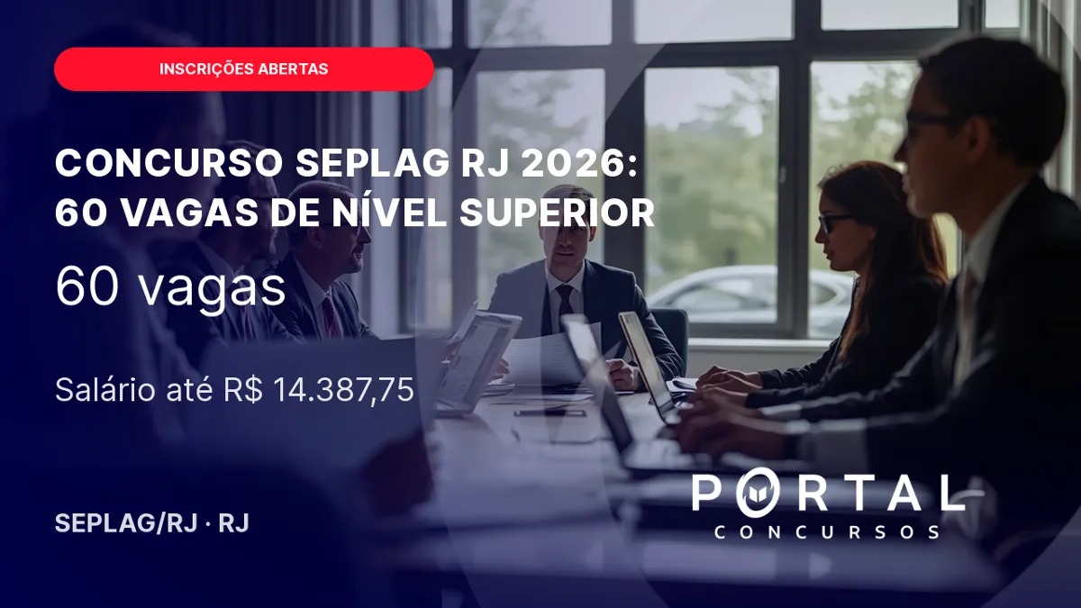Concurso SEPLAG RJ 2026: inscrições abertas para 60 vagas de nível superior