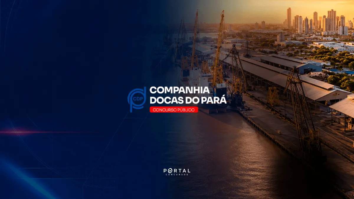 Concurso Companhia Docas do Pará publica editais com 33 vagas imediatas e salários de até R$ 6,9 mil