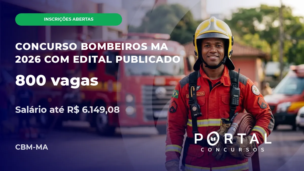 Concurso Bombeiros MA 2026 com edital publicado
