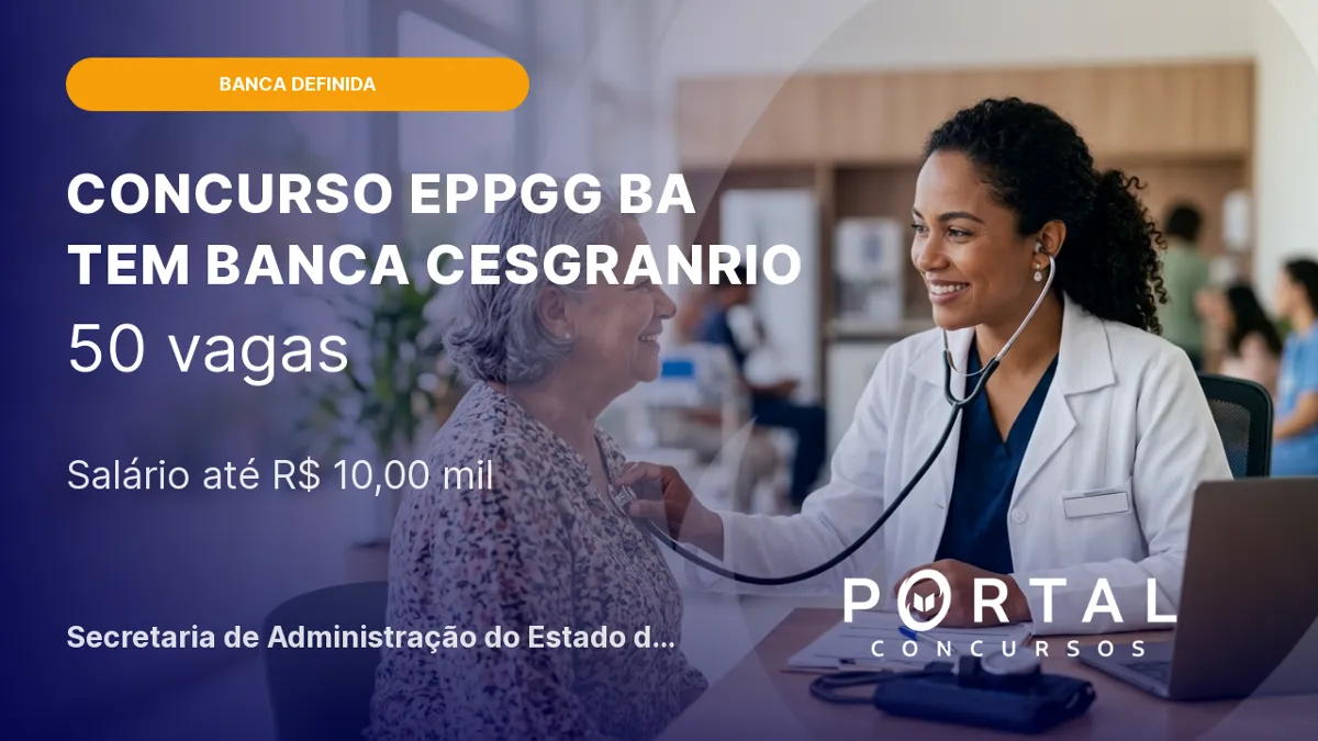 Concurso Especialista em Políticas Públicas e Gestão Governamental (EPPG)/ BA será organizado pela banca Cesgranrio!