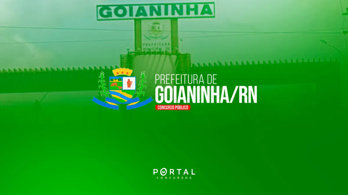Concurso Prefeitura de Goianinha (RN) 2026: Edital iminente com 366 vagas 