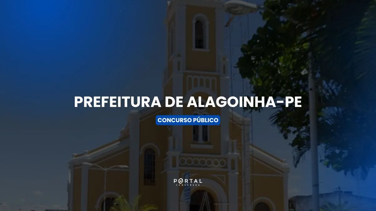 Concurso Prefeitura de Alagoinha-PE 2026: 84 vagas + CR!