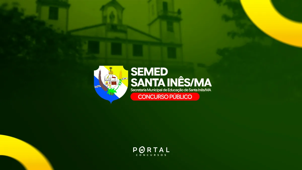 Concurso SEMED Santa Inês (MA): Novo edital é confirmado para o 1º semestre de 2026