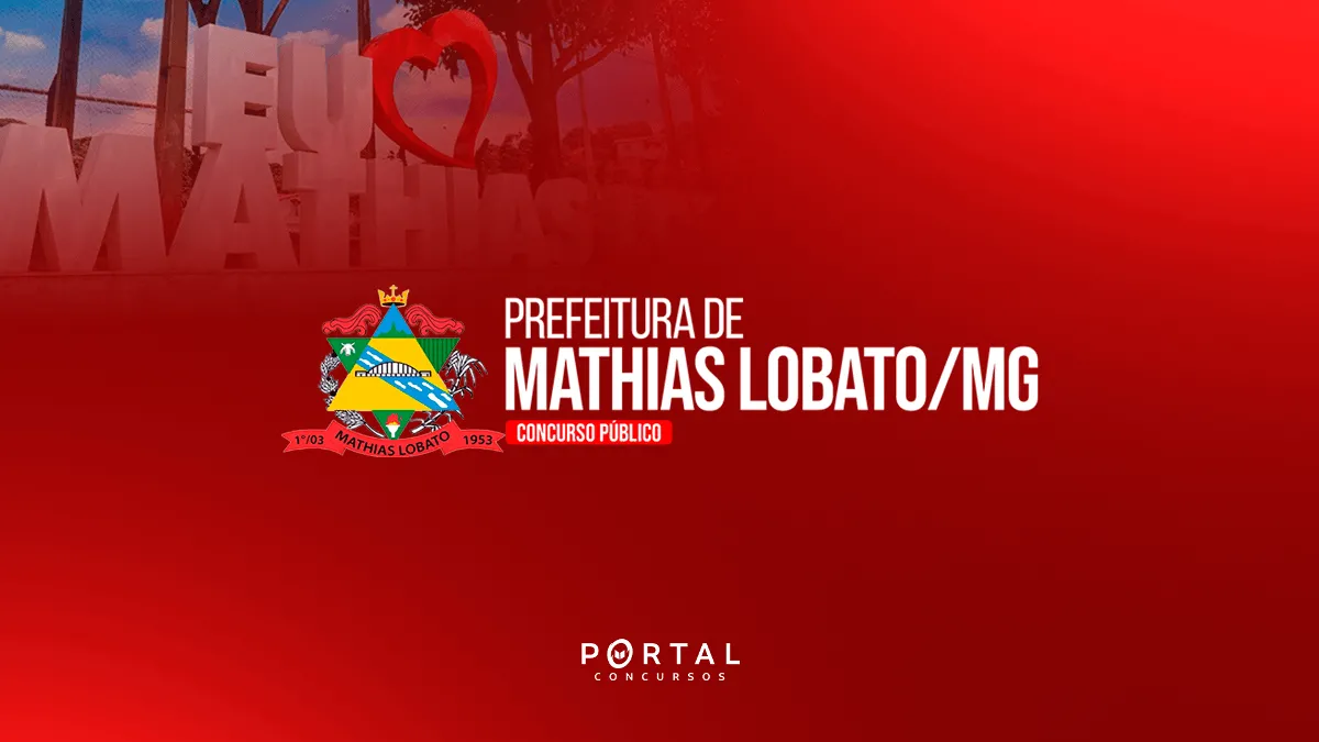 Concurso Mathias Lobato (MG): Edital publicado com 123 vagas e salários de até R$ 4 mil