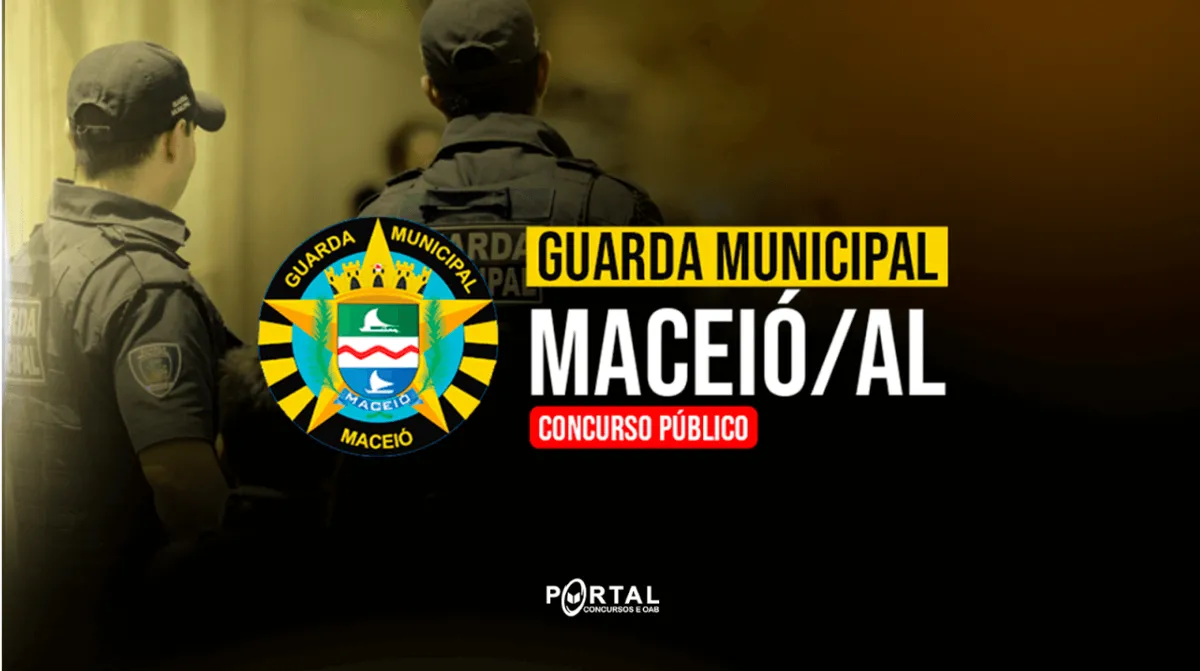 EDITAL PUBLICADO: Concurso GCM Maceió oferece 100 oportunidades para nível médio