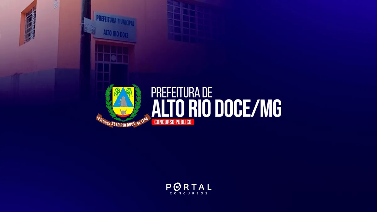 Concurso Alto Rio Doce (MG): Edital publicado com 110 vagas e salários de até R$ 14,5 mil