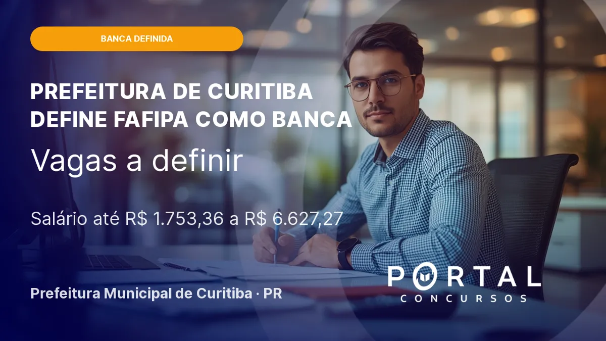 Prefeitura de Curitiba define FAFIPA como banca organizadora, edital iminente!