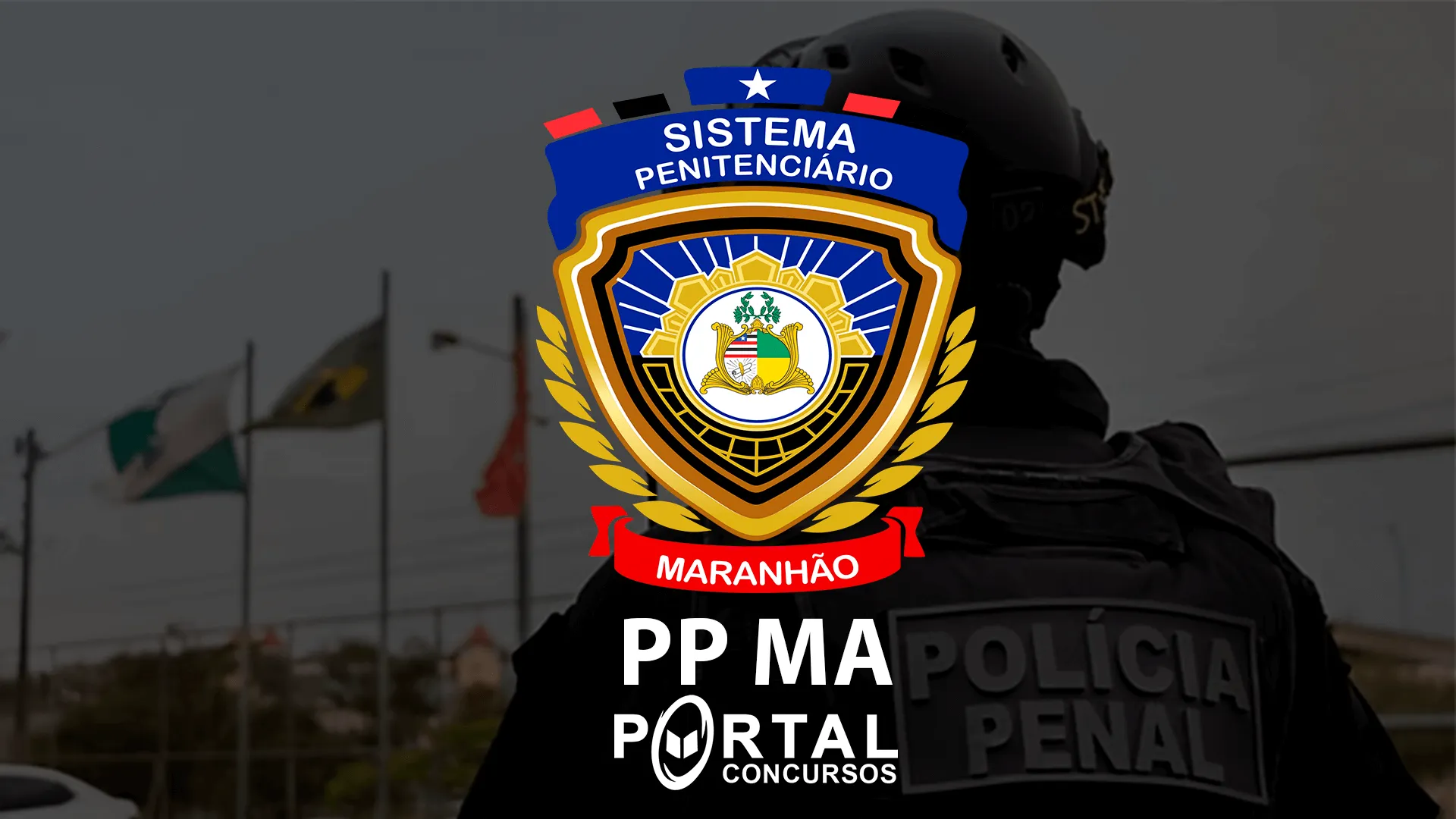 PP MA  POLÍCIA PENAL DO MARANHÃO