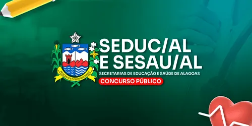 SEDUC AL E SESAU AL (PRÉ EDITAL)