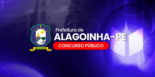 COMBO - PREFEITURA MUNICIPAL DE ALAGOINHA PE (PÓS-EDITAL)