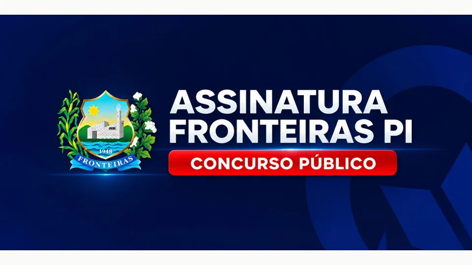 ASSINATURA FRONTEIRAS PI (PRÉ-EDITAL)