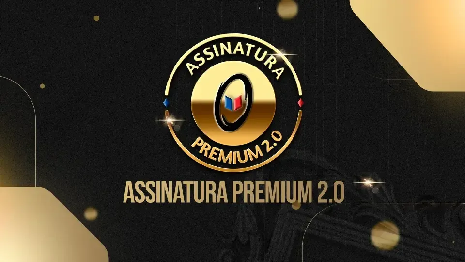 ASSINATURA PREMIUM 2.0