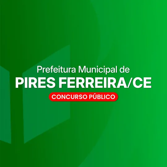 Prefeitura Municipal de Pires Ferreira - CE