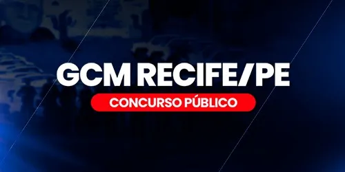 GCM RECIFE - GUARDA MUNICIPAL DE RECIFE - GUARDA CIVIL MUNICIPAL - (Pré Edital)