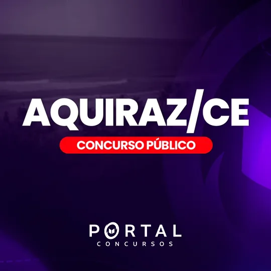 AQUIRAZ - CE (GCM E AGENTE)