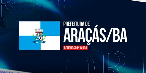 PREFEITURA MUNICIPAL DE ARAÇÁS - BA
