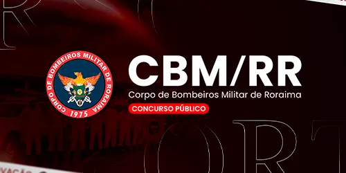 CBM RORAIMA - CORPO DE BOMBEIROS MILITAR DO ESTADO DE RORAIMA