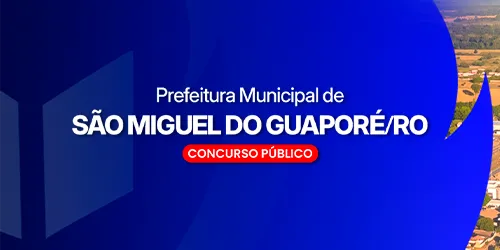 PREFEITURA MUNICIPAL DE SÃO MIGUEL DO GUAPORÉ - RO